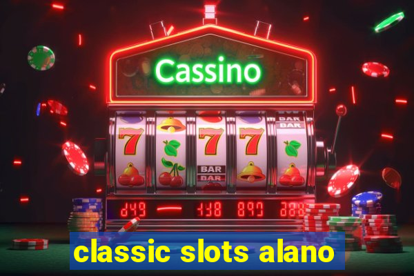 classic slots alano